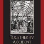 خرید و دانلود نسخه کامل کتاب Together by Accident: American Local Color Literature and the Middle Class