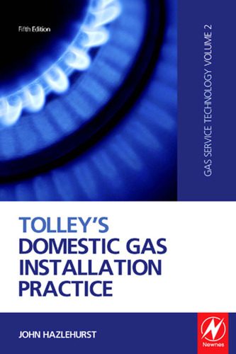 خرید و دانلود نسخه کامل کتاب Tolley’s Domestic Gas Installation Practice, Fifth Edition: (Gas Service Technology, Volume 2)_68f7480c6ae7a.jpeg خرید و دانلود نسخه کامل کتاب Tolley’s Domestic Gas Installation Practice, Fifth Edition: (Gas Service Technology, Volume 2)