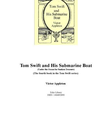 خرید و دانلود نسخه کامل کتاب Tom Swift and his Submarine Boat (The fourth book in the Tom Swift series)