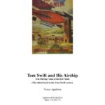 خرید و دانلود نسخه کامل کتاب Tom Swift & His Airship (The third book in the Tom Swift series)
