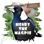 خرید و دانلود نسخه کامل کتاب Tony Vinckx – Henry The Magpie_Childrens Picture Book