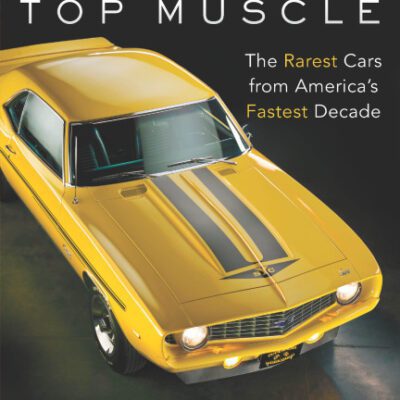 خرید و دانلود نسخه کامل کتاب Top Muscle: The Rarest Cars from America’s Fastest Decade