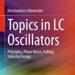خرید و دانلود نسخه کامل کتاب Topics in LC Oscillators: Principles, Phase Noise, Pulling, Inductor Design