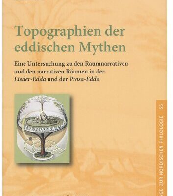 خرید و دانلود نسخه کامل کتاب Topographien der eddischen Mythen: Eine Untersuchung zu den Raumnarrativen und den narrativen Räumen in der “Lieder-Edda” und der “Prosa-Edda”