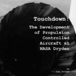 خرید و دانلود نسخه کامل کتاب Touchdown: The Development of Propulsion Controlled Aircraft at NASA Dryden. Monograph in Aerospace History