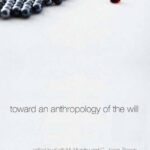 خرید و دانلود نسخه کامل کتاب Toward an Anthropology of the Will