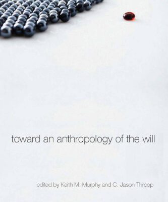خرید و دانلود نسخه کامل کتاب Toward an Anthropology of the Will