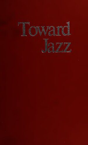 خرید و دانلود نسخه کامل کتاب Toward Jazz_68de77d331f90.jpeg خرید و دانلود نسخه کامل کتاب Toward Jazz