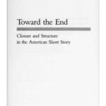 خرید و دانلود نسخه کامل کتاب Toward the End Closure and Structure in the American Short Story