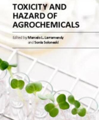 خرید و دانلود نسخه کامل کتاب Toxicity and Hazard of Agrochemicals