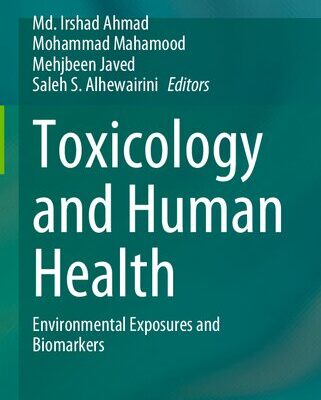 خرید و دانلود نسخه کامل کتاب Toxicology and Human Health: Environmental Exposures and Biomarkers