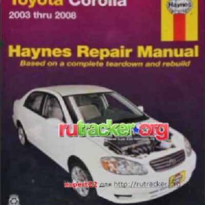 خرید و دانلود نسخه کامل کتاب Toyota Corolla 2003 thru 2008