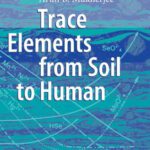 خرید و دانلود نسخه کامل کتاب Trace Elements From Soil to Human