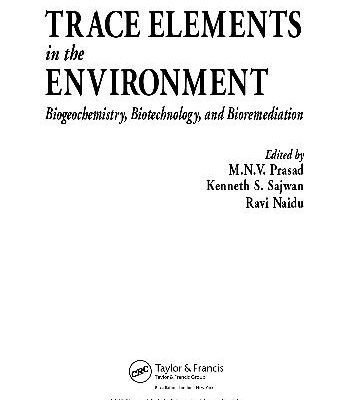 خرید و دانلود نسخه کامل کتاب TRACE ELEMENTS in the ENVIRONMENT – Biogeochemistry Biotechnology and Bioremediation