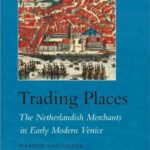 خرید و دانلود نسخه کامل کتاب Trading Places: The Netherlandish Merchants in Early Modern Venice