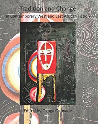 خرید و دانلود نسخه کامل کتاب Tradition and Change in Contemporary West and East African Fiction