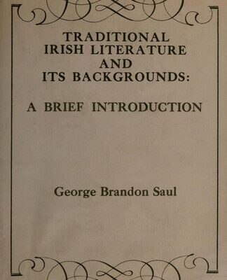 خرید و دانلود نسخه کامل کتاب Traditional Irish Literature and Its Backgrounds: A Brief Introduction. A Revision of “The Shadow of the Three Queens”