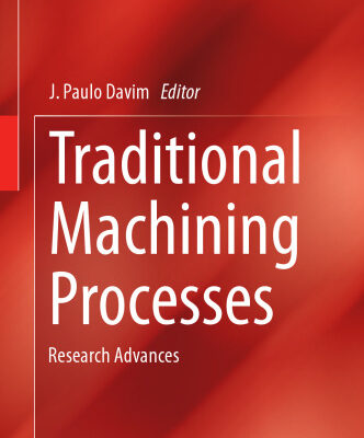 خرید و دانلود نسخه کامل کتاب Traditional Machining Processes: Research Advances