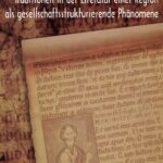 خرید و دانلود نسخه کامل کتاب Traditionen in der Literatur einer Region als gesellschaftsstrukturierende Phänomene: Zur mittelalterlichen Literatur der Mark Brandenburg zwischen 1250-1500
