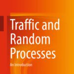 خرید و دانلود نسخه کامل کتاب Traffic and Random Processes: An Introduction