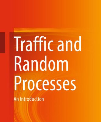 خرید و دانلود نسخه کامل کتاب Traffic and Random Processes: An Introduction