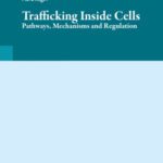 خرید و دانلود نسخه کامل کتاب Trafficking Inside Cells: Pathways, Mechanisms and Regulation (Molecular Biology Intelligence Unit)