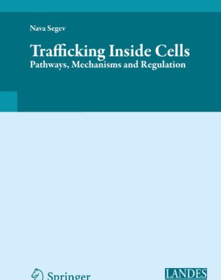 خرید و دانلود نسخه کامل کتاب Trafficking Inside Cells: Pathways, Mechanisms and Regulation (Molecular Biology Intelligence Unit)