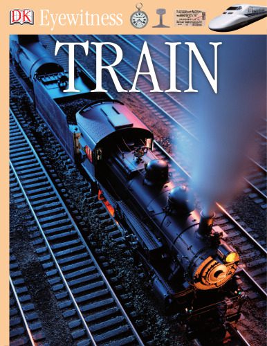 خرید و دانلود نسخه کامل کتاب Train (DK Eyewitness Books)_68fe7701a81f5.jpeg خرید و دانلود نسخه کامل کتاب Train (DK Eyewitness Books)