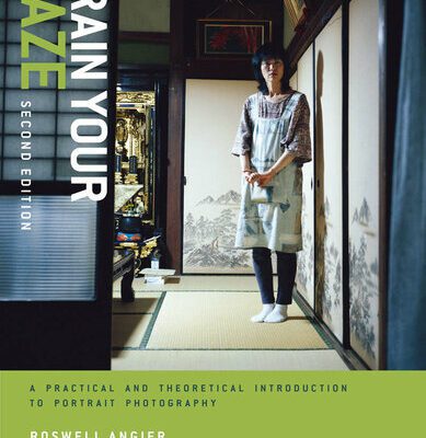 خرید و دانلود نسخه کامل کتاب Train Your Gaze: A Practical and Theoretical Introduction to Portrait Photography