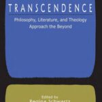 خرید و دانلود نسخه کامل کتاب Transcendence:  Philosophy, Literature, and Theology Approach the Beyond