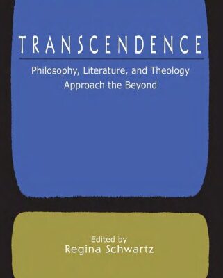 خرید و دانلود نسخه کامل کتاب Transcendence:  Philosophy, Literature, and Theology Approach the Beyond