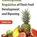 خرید و دانلود نسخه کامل کتاب Transcriptional Regulation of Flesh Fruit Development and Ripening