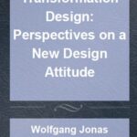 خرید و دانلود نسخه کامل کتاب Transformation Design: Perspectives on a New Design Attitude – Orginal Pdf
