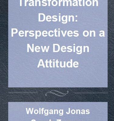 خرید و دانلود نسخه کامل کتاب Transformation Design: Perspectives on a New Design Attitude – Orginal Pdf