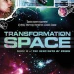 خرید و دانلود نسخه کامل کتاب Transformation Space (Sentients of Orion 04)