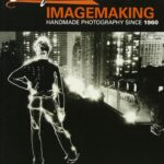 خرید و دانلود نسخه کامل کتاب Transformational Imagemaking: Handmade Photography Since 1960