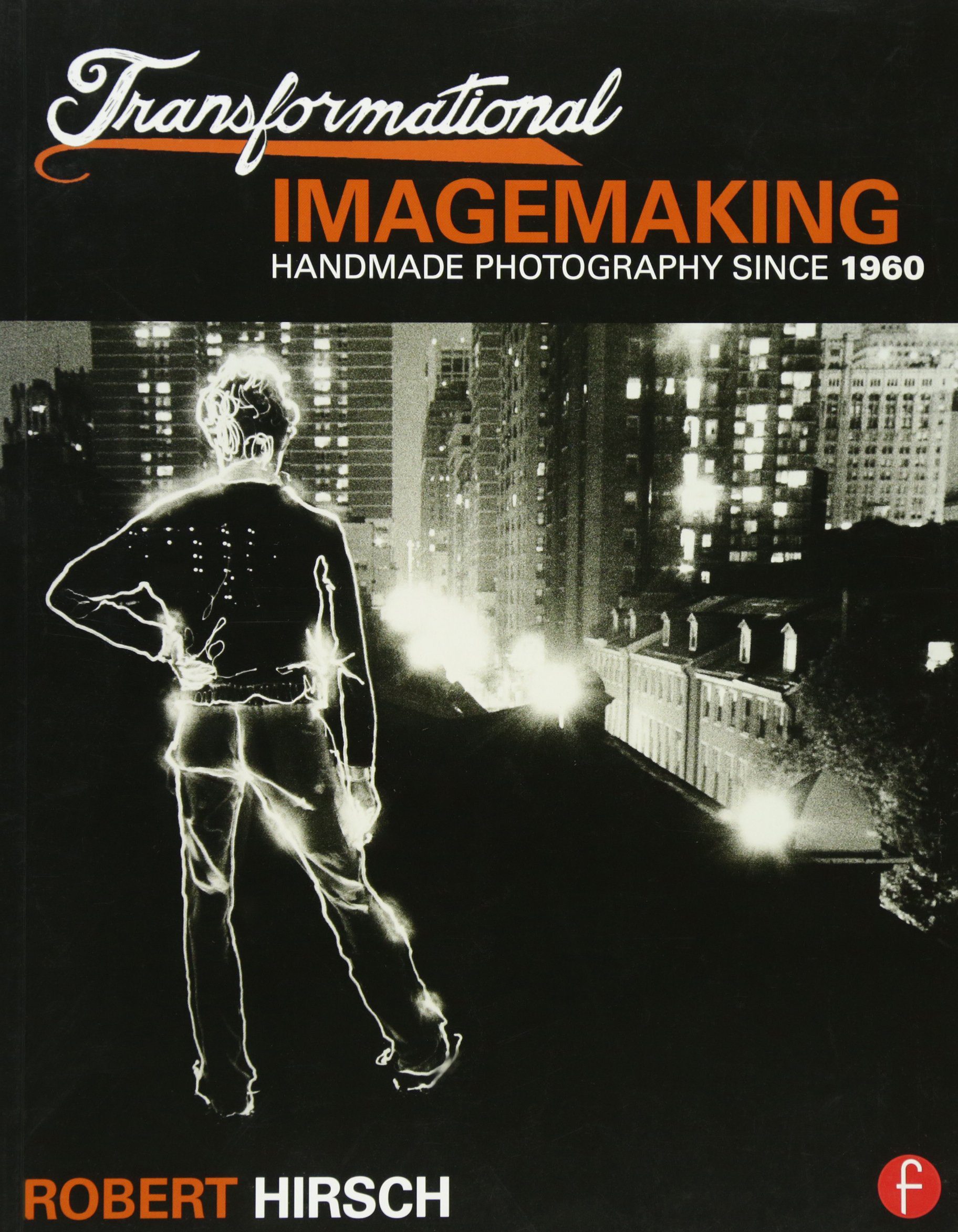 خرید و دانلود نسخه کامل کتاب Transformational Imagemaking: Handmade Photography Since 1960_68e0501ebb659.jpeg خرید و دانلود نسخه کامل کتاب Transformational Imagemaking: Handmade Photography Since 1960