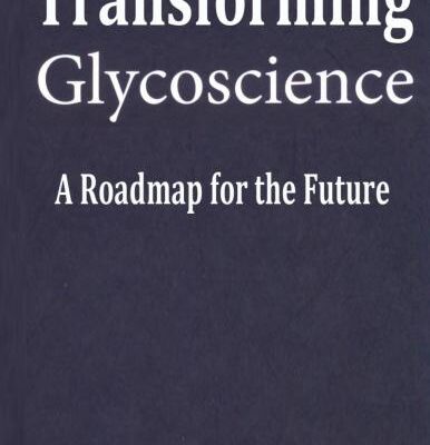 خرید و دانلود نسخه کامل کتاب Transforming Glycoscience: A Roadmap for the Future
