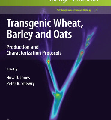 خرید و دانلود نسخه کامل کتاب Transgenic Wheat, Barley and Oats: Production and Characterization Protocols