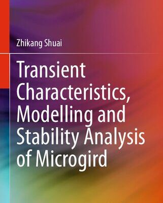 خرید و دانلود نسخه کامل کتاب Transient Characteristics, Modelling and Stability Analysis of Microgird