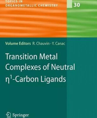 خرید و دانلود نسخه کامل کتاب Transition Metal Complexes of Neutral eta1-Carbon Ligands (Topics in Organometallic Chemistry)