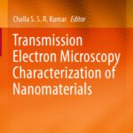 خرید و دانلود نسخه کامل کتاب Transmission Electron Microscopy Characterization of Nanomaterials