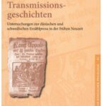 خرید و دانلود نسخه کامل کتاب Transmissionsgeschichten: Untersuchungen zur dänischen und schwedischen Erzählprosa in der frühen Neuzeit