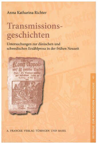 خرید و دانلود نسخه کامل کتاب Transmissionsgeschichten: Untersuchungen zur dänischen und schwedischen Erzählprosa in der frühen Neuzeit_68de8ad62e0dd.jpeg خرید و دانلود نسخه کامل کتاب Transmissionsgeschichten: Untersuchungen zur dänischen und schwedischen Erzählprosa in der frühen Neuzeit