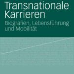 خرید و دانلود نسخه کامل کتاب Transnationale Karrieren: Biografien, Lebensführung und Mobilität