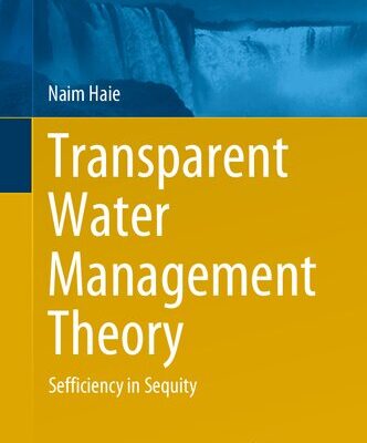 خرید و دانلود نسخه کامل کتاب Transparent Water Management Theory: Sefficiency in Sequity