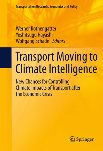 خرید و دانلود نسخه کامل کتاب Transport Moving to Climate Intelligence: New Chances for Controlling Climate Impacts of Transport after the Economic Crisis_68eb09156c3da.jpeg خرید و دانلود نسخه کامل کتاب Transport Moving to Climate Intelligence: New Chances for Controlling Climate Impacts of Transport after the Economic Crisis
