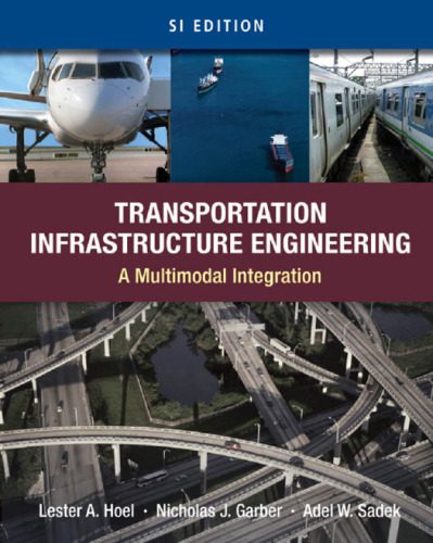 خرید و دانلود نسخه کامل کتاب Transportation Infrastructure Engineering: A Multimodal Integration, SI Version