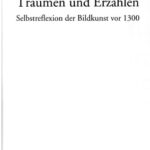 خرید و دانلود نسخه کامل کتاب Träumen und Erzählen : Selbstreflexion der Bildkunst vor 1300
