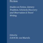 خرید و دانلود نسخه کامل کتاب Travel Fact and Travel Fiction: Studies on Fiction, Literary Tradition, Scholarly Discovery and Observation in Travel Writing